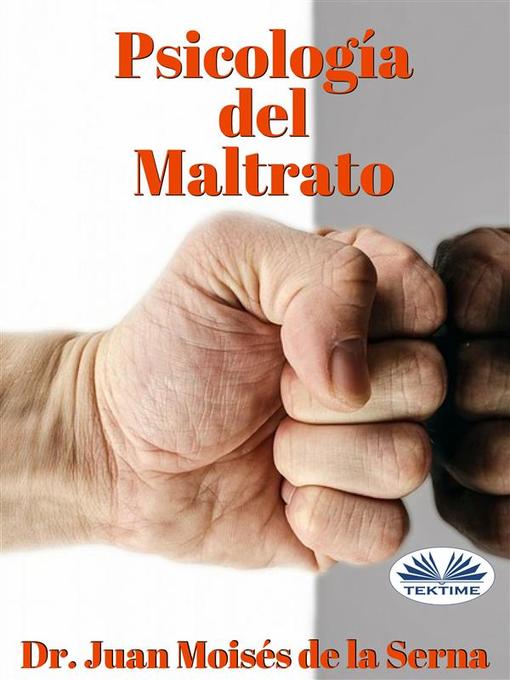 Title details for Psicología Del Maltrato by Juan Moisés De La Serna - Available